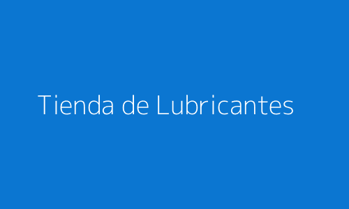 Tienda de Lubricantes